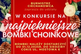 Burmistrz Ciechanowca serdecznie zaprasza do udziału w konkursie „Najpiękniejsza Bombka Choinkowa”
