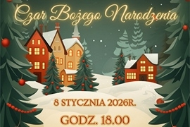 „Czar Bożego Narodzenia” – świąteczny spektakl już 8 stycznia w Ciechanowcu