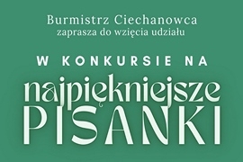 Burmistrz Ciechanowca zaprasza do udziału w