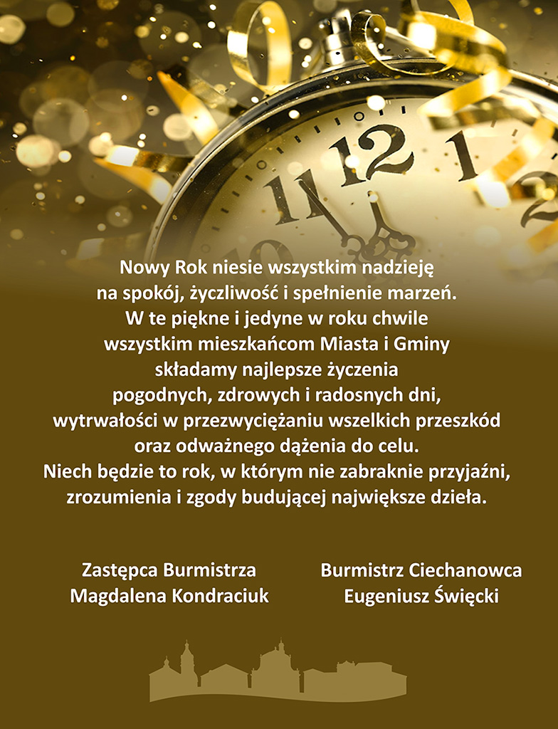 Najlepsze życzenia na Nowy Rok 2025 składają Burmistrz Ciechanowca oraz Zastępca Burmistrza