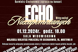 Zaproszenie na koncert utworów legend polskiej muzyki "Echo Niezapomnianych"