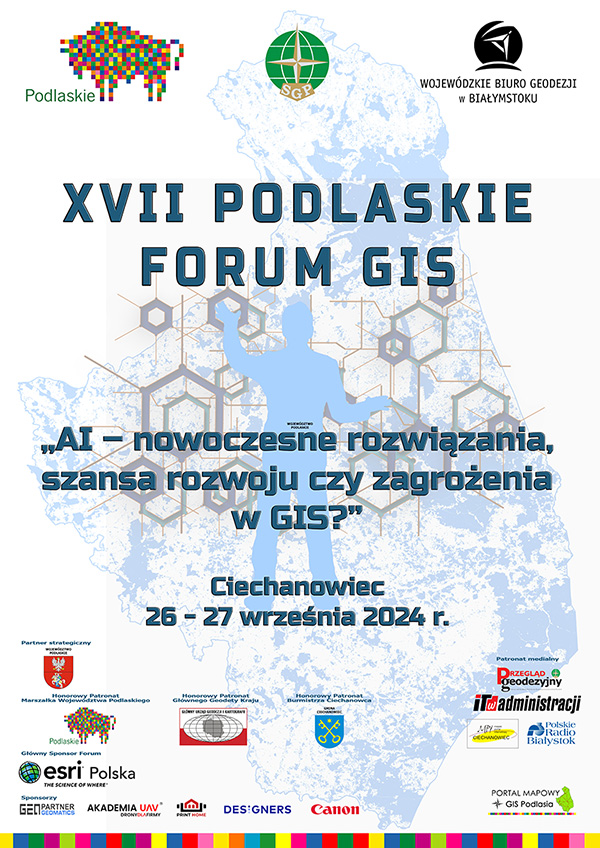 Konferencja XVII Podlaskie Forum GIS - Ciechanowiec 26-27 września 2024 r.