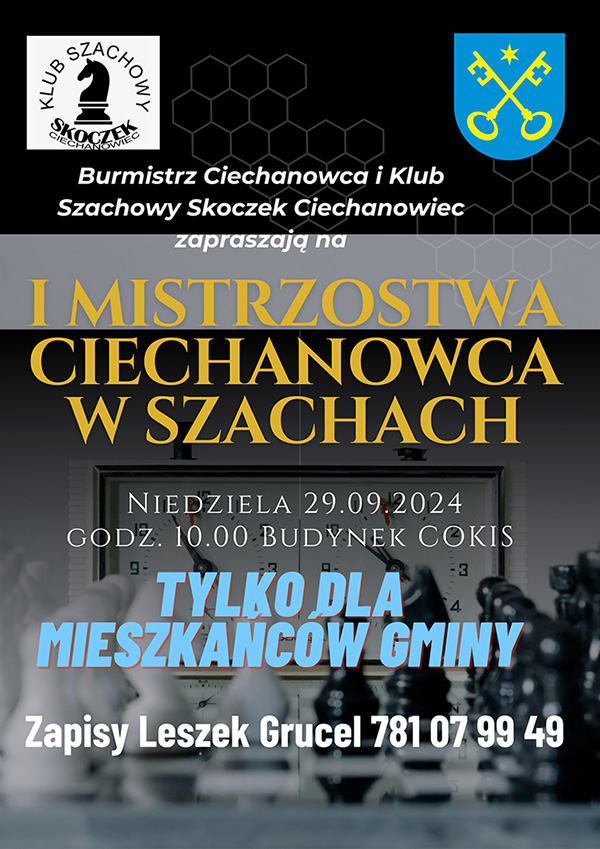 Pierwsze Mistrzostwa Cieciechanowca w Szachach - zapraszają Burmistrz Ciechanowca i Klub Szachowy "Skoczek"