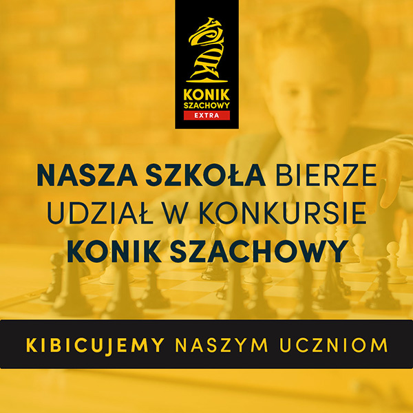 Ogólnopolski konkurs „Konik Szachowy EXTRA” przeznaczony dla uczniów szkół podstawowych i ponadpodstawowych