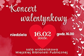 Burmistrz Ciechanowca zaprasza na wyjątkowy Koncert Walentynkowy, pełen miłości i pięknej muzyki